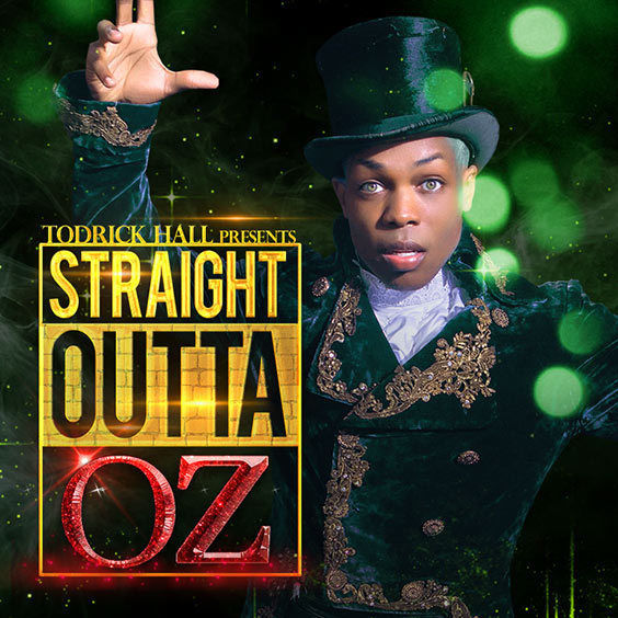 2017 Todrick Hall - Straight Outta Oz