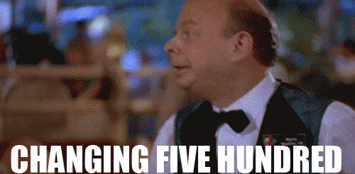 A gif from the movie Vegas Vacation where the blackjack dealer says "Changing 500"