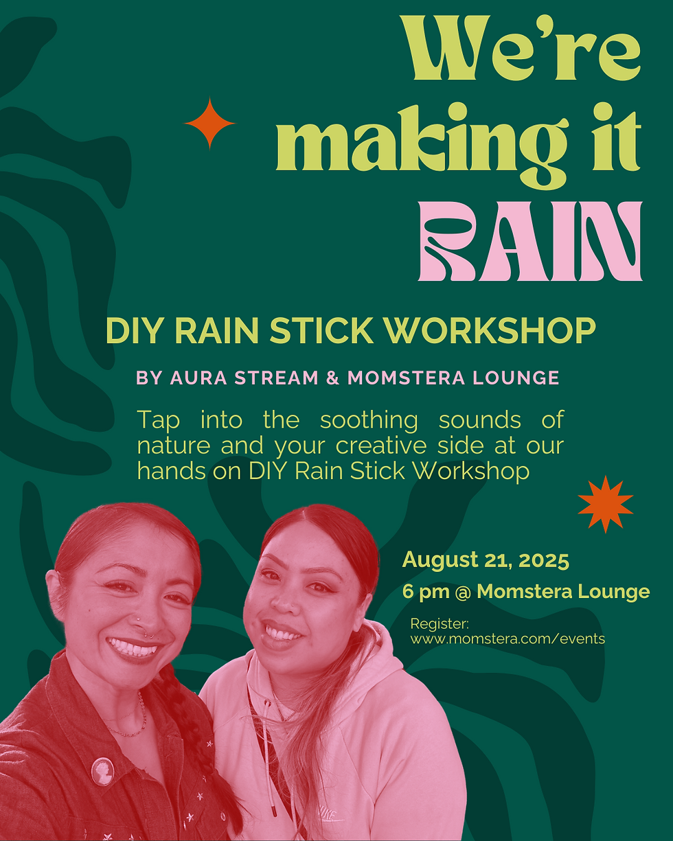 DIY Rainstick Workshop with Momstera Lounge & Aura Stream