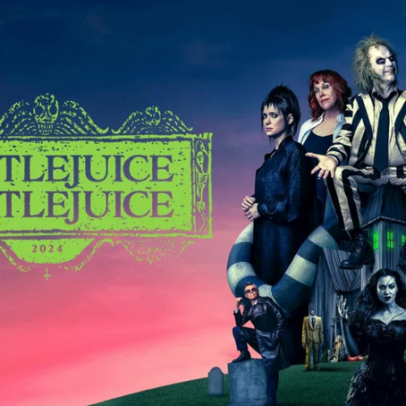 A Nostalgic Nightmare: Beetlejuice is Back and Better Than Ever