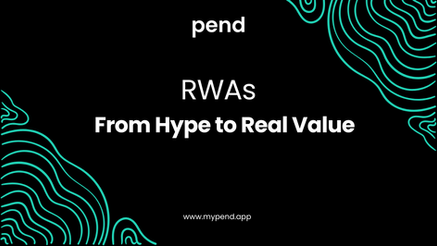 From Hype to Real Value: RWAs in Web3