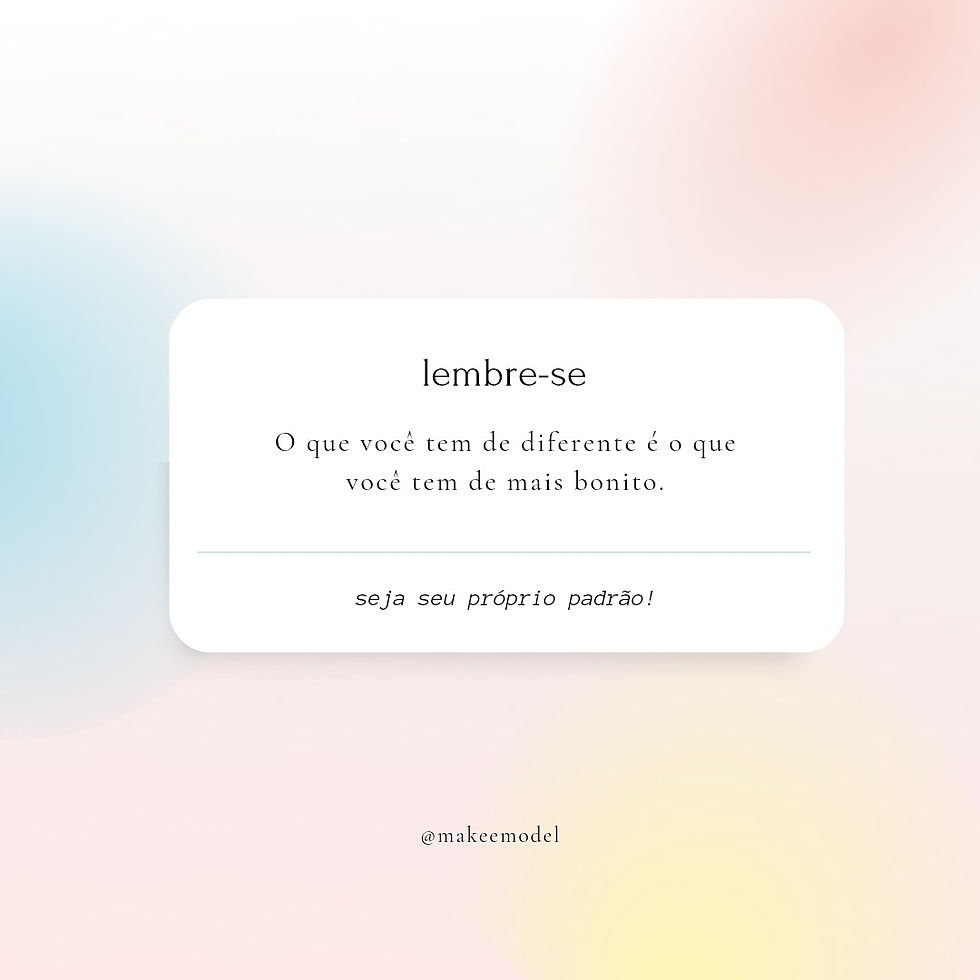 Você é o seu próprio padrão 💖