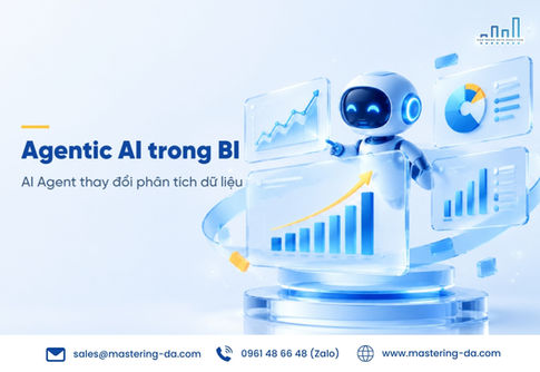 Khám phá Agentic AI trong Business Intelligence: từ phân tích thụ động sang chủ động, công cụ, lộ trình triển khai cho doanh nghiệp