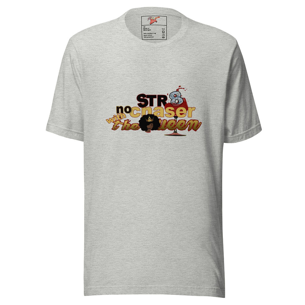 Thumbnail: "Str8 No Chaser With The Queen" - Unisex t-shirt (in various colors)