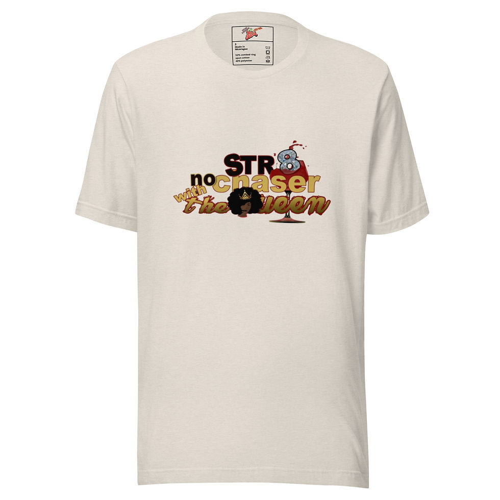 Thumbnail: "Str8 No Chaser With The Queen" - Unisex t-shirt (in various colors)