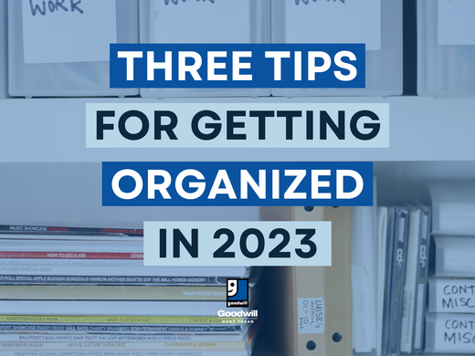 Three Tips For Getting Organized in 2023