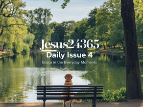 Jesus24365 Daily #4 | Wednesday, November 13, 2024 | Jesus24365 Ministry – Grace in the Everyday Moments