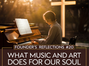 Jesus24365 Weekly #3 | Founder’s Reflections #20: What Music and Art Does for Our Soul—And What Should Christians Do About It? | Jesus24365 Ministry | Friday, December 6, 2024