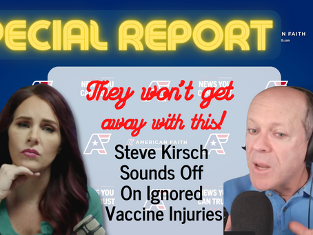 Steve Kirsch: ‘If They Think They Can Get Away With This… They’re Badly Mistaken!”