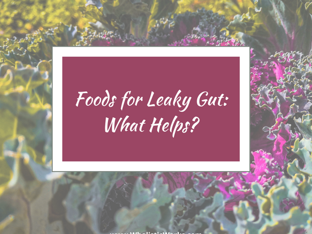 Foods for Leaky Gut: What Helps?