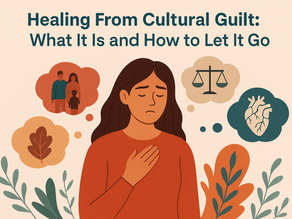 Healing From Cultural Guilt: What It Is and How to Let It Go
