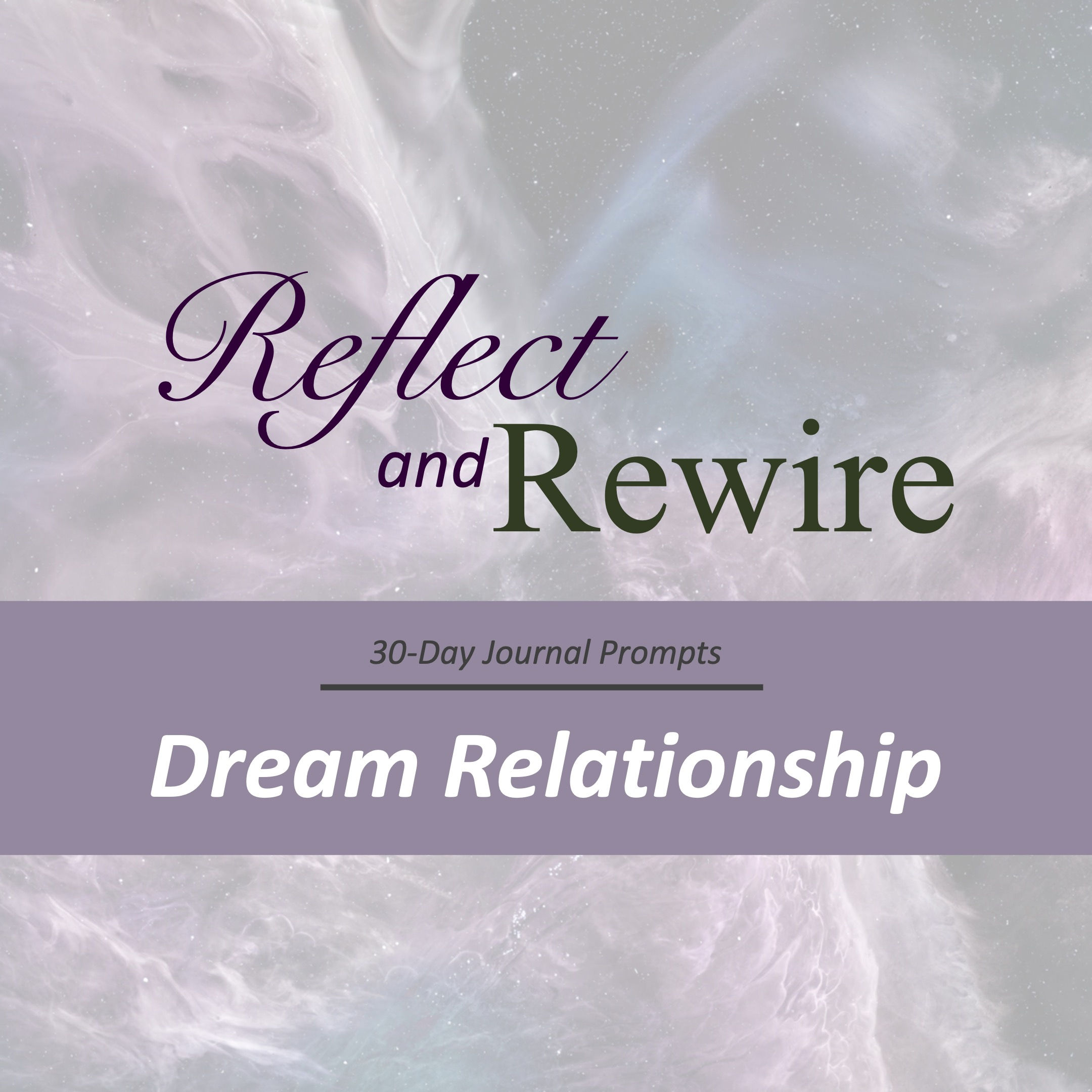 Reflect & Rewire: Dream Relationship
