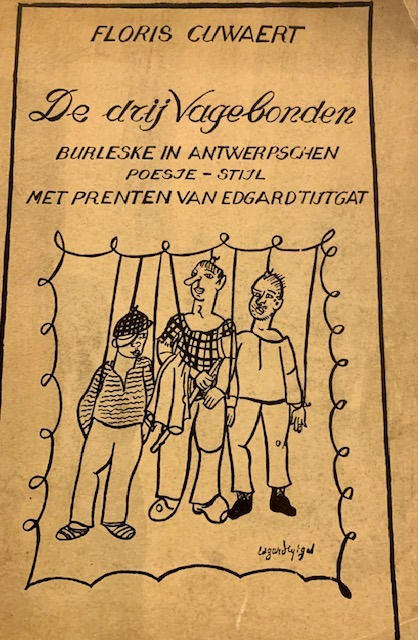 BOEK: DE DRIJ VAGEBONDEN. BURLESKE IN ANTWERPSCHEN POESJE-STIJL MET PRENTEN VAN