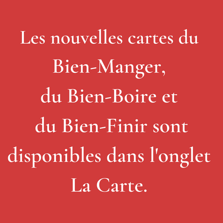 Les nouvelles cartes du Bien-manger, du Bien-boire et du Bien-finir sont disponibles dans 