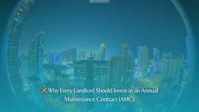🛠️ Why Every Landlord Should Invest in an Annual Maintenance Contract (AMC)