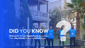 Warranty Period Inspections: Ensuring Your Abu Dhabi Home Is Defect-Free