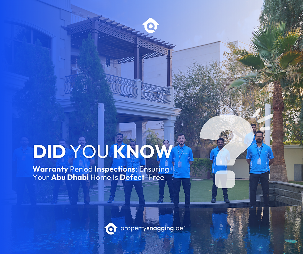 Warranty Period Inspections: Ensuring Your Abu Dhabi Home Is Defect-Free