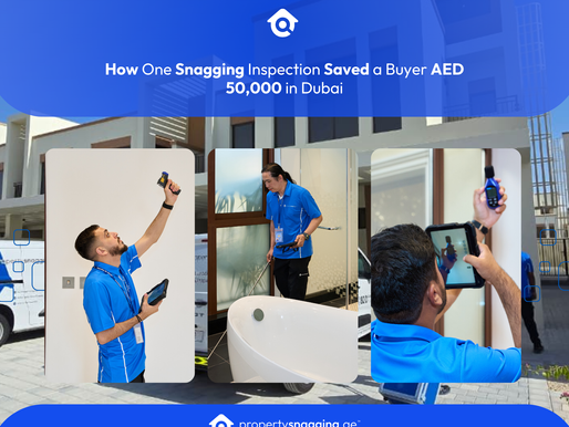 How One Snagging Inspection Saved a Buyer AED 50,000 in Dubai