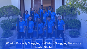 What is Property Snagging and Why is Snagging Necessary in Abu Dhabi