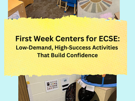 ⭐ First Week Centers for ECSE: Low‑Demand, High‑Success Activities That Build Confidence