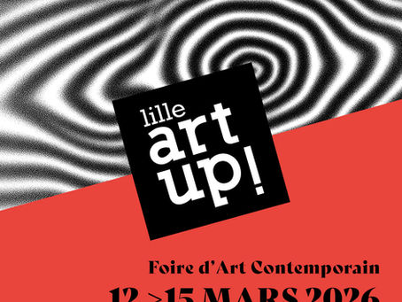 18ᵉ édition, Lille Art Up!, première foire française d’art contemporain hors de Paris, du 12 au 15 mars 2026 à Lille Grand Palais. Nouvelle édition avec 90 galeries françaises et internationales.