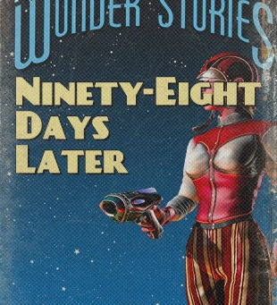 Ninety-Eight Days Later