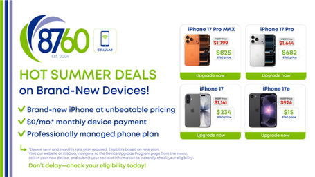 8760 Cellular ad for hot summer deals on iPhone 17 models, with upgrade now buttons, MSRP prices, and green-blue branding.