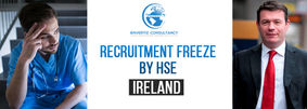 Ireland: HSE imposing recruitment freeze due to 'financial pressure in the system’