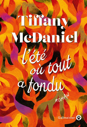L'été où tout a fondu, Tiffany McDaniel.