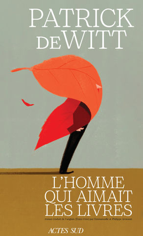 L'homme qui aimait les livres, Patrick deWitt.