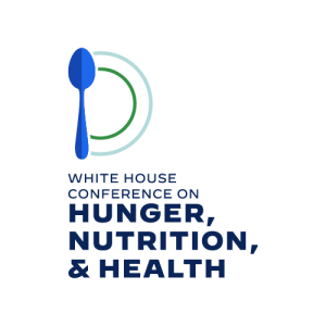White House Conference on Hunger, Nutrition, and Health- Videos now Available!