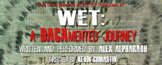 WET: A DACAmented Journey by Alex Alpharaoh Review