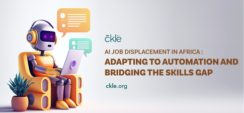 AI Job Displacement in Africa: Adapting to Automation and Bridging the Skills Gap