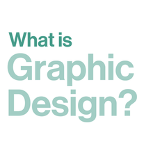 What is Graphic Design?