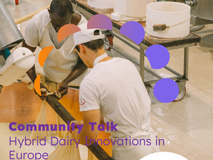 Community Talk - On Hybrid Dairy Innovations in Europe