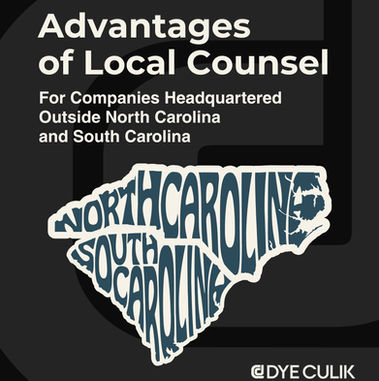 The Advantages of Local Counsel for Companies Headquartered Outside North Carolina and South Carolina
