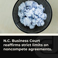 N.C. Business Court Reaffirms Strict Limits on Noncompete Agreements