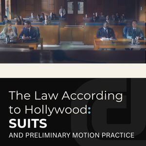 The Law According to Hollywood: Suits and Preliminary Motion Practice