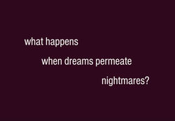 #dreams #nightmares