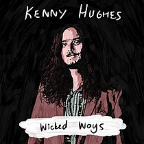 Kenny Hughes - Wicked Ways