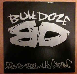 BULLDOZE - Remember Who's Strong