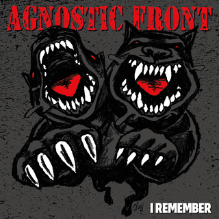 AGNOSTIC FRONT - I remember
