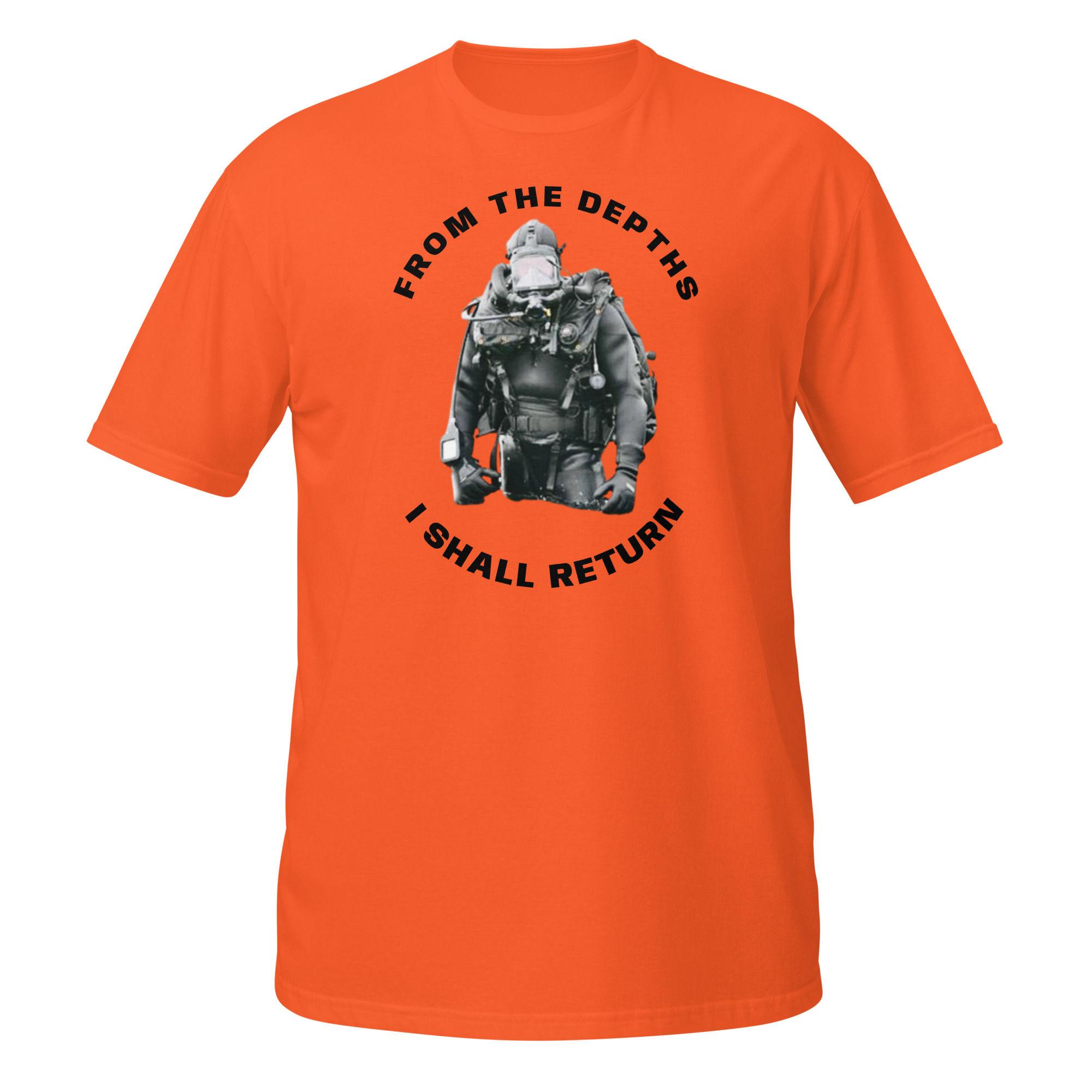 From The Depths I Shall Return (T-Shirt)