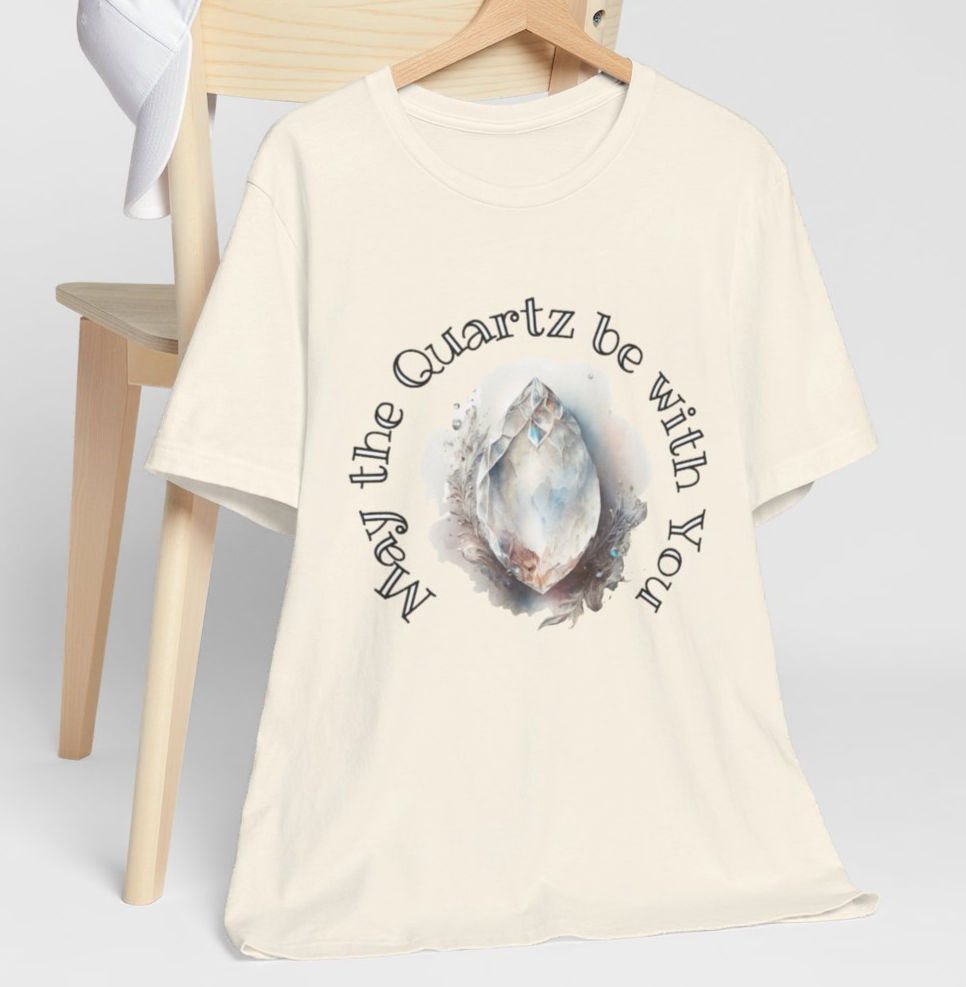 Thumbnail: New Age Crystal T-Shirt May The Quartz be With You Sarcastic Metaphysical Gift