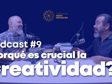 Nuevo episodio Podcast Nueva Educación: Creatividad, Parte I