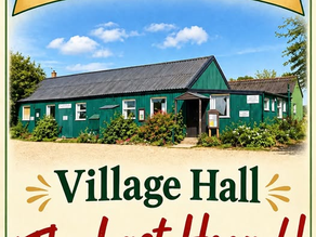 THE VILLAGE HALL: ONE LAST HOORAH!