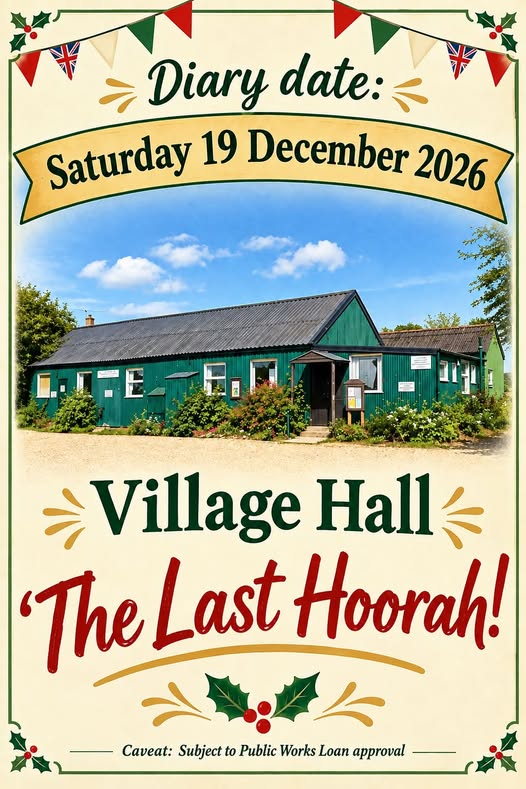 THE VILLAGE HALL: ONE LAST HOORAH!