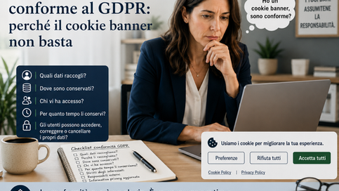Donna al computer con cookie banner, checklist GDPR e domande sulla raccolta, conservazione e gestione dei dati personali, a illustrazione del fatto che un banner non basta per rendere un sito conforme.