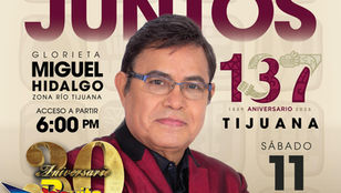 Invita Gobierno Municipal a celebrar el 137 Aniversario de Tijuana con concierto de Rayito Colombiano