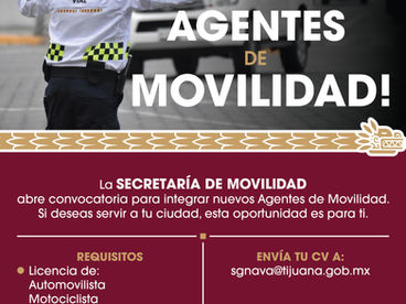 Convoca Gobierno Municipal a las y los tijuanenses a formar parte del cuerpo de Agentes de Movilidad